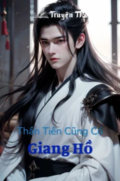 Bìa truyện Giang Hồ - Thần Tiên Cũng Có Giang Hồ