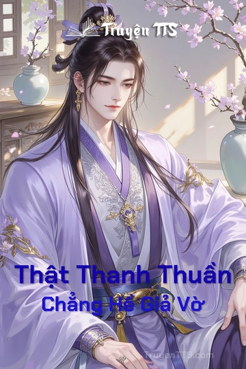 Thật Thanh Thuần Chẳng Hề Giả Vờ