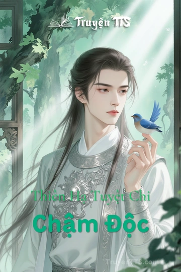 Thiên Hạ Tuyệt Chi Chậm Độc