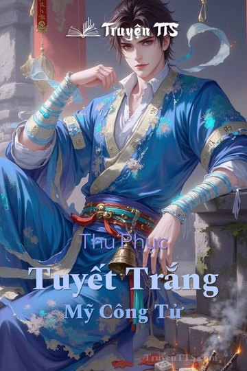 Thu Phục Tuyết Trắng Mỹ Công Tử