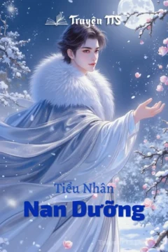 Bìa truyện Tiểu Nhân Nan Dưỡng với hình ảnh hai nhân vật chính trong bối cảnh cổ đại.
