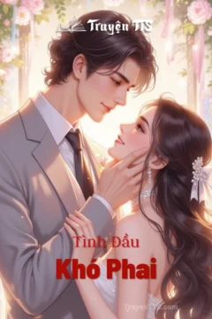 Bìa truyện Tình Đầu Khó Phai với hình ảnh cô gái trầm tư.