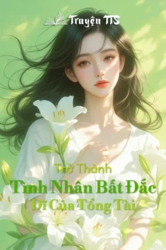 Bìa truyện Trở Thành Tình Nhân Bất Đắc Dĩ Của Tổng Tài