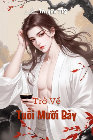 Trở Về Tuổi Mười Bảy