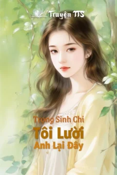 Bìa truyện Tôi Lười, Anh Lại Đây với hình ảnh nhân vật chính trong bối cảnh hiện đại.