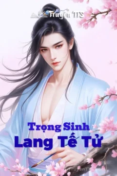 Ảnh bìa truyện Lang Tế Tử: Trọng Sinh Lang Tế Tử - Sói con huấn luyện cha.