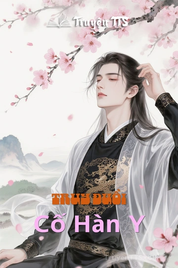 Truy Đuổi Cố Hàn Y