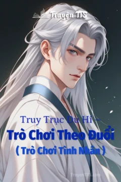 Bìa truyện Trò Chơi Theo Đuổi với hình ảnh hai nhân vật chính Dạ Phong Vũ và Augustine.