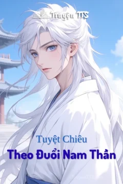 Ảnh bìa truyện Tuyệt Chiêu Theo Đuổi Nam Thần, thể loại Đam Mỹ hiện đại