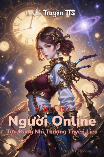 Vẫn Chờ Người Online Tựu Đẳng Nhĩ Thượng Tuyến Liễu