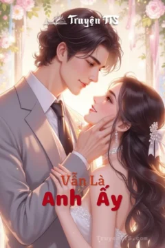 Bìa truyện "Vẫn Là Anh Ấy" với hình ảnh cặp đôi trẻ trong bối cảnh hiện đại.