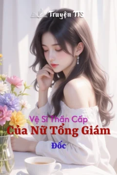 Bìa truyện Vệ Sĩ Thần Cấp Của Nữ Tổng Giám Đốc