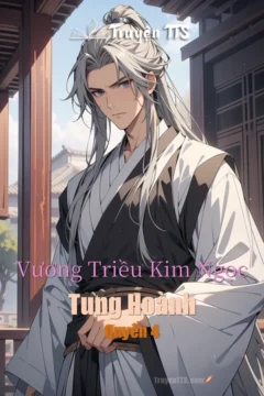 Bìa truyện Tung Hoành thuộc Vương Triều Kim Ngọc