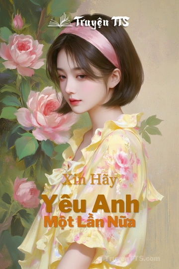 Xin Hãy Yêu Anh Một Lần Nữa