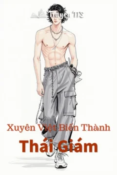 Bìa truyện Xuyên Việt Biến Thành Thái Giám