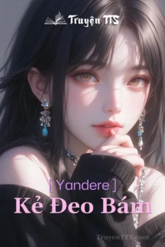[ Yandere ] Kẻ Đeo Bám: Hình ảnh minh họa cho truyện kinh dị về kẻ bám đuổi ám ảnh.