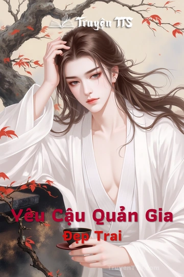 Yêu Cậu Quản Gia Đẹp Trai